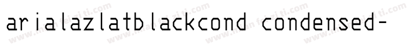 arialazlatblackcond condensed字体转换